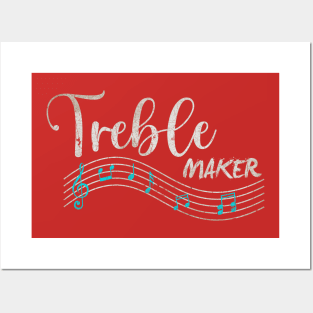 Treble Maker Posters and Art